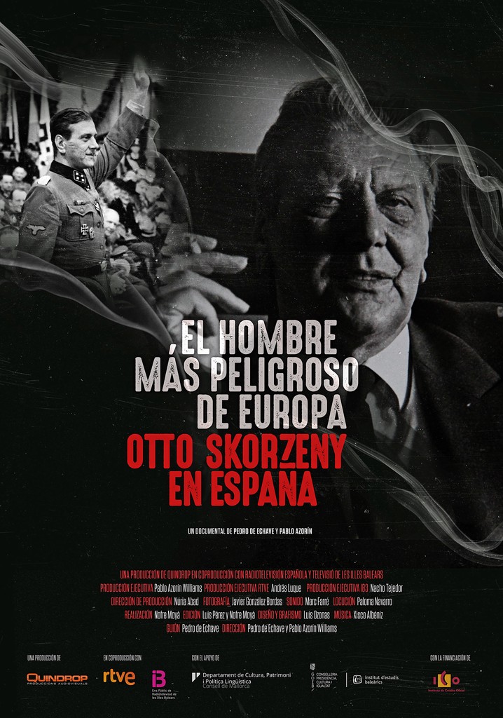 Europe'S Most Dangerous Man Otto Skorzeny In Spain